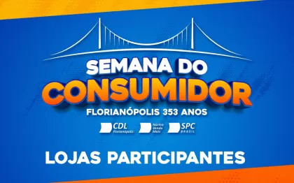 Semana do Consumidor: confira as empresas e ofertas especiais no comércio de Florianópolis